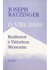 O víře dnes : rozhovor s Vittoriem Messorim  Cover Image