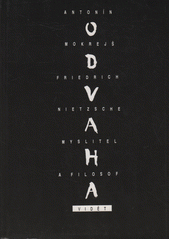 Odvaha vidět : Friedrich Nietzsche - myslitel a filosof  Cover Image