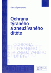 Ochrana týraného a zneužívaného dítěte  Cover Image