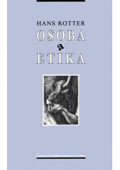 Osoba a etika : k základům morální teologie  Cover Image