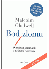 Bod zlomu : o malých příčinách s velkými následky  Cover Image