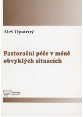 Pastorační péče v méně obvyklých situacích  Cover Image