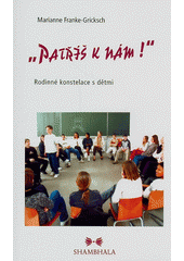 "Patříš k nám!" : rodinné konstelace s dětmi  Cover Image