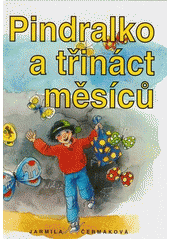 Pindralko a třináct měsíců  Cover Image