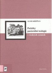 Počátky pastorální teologie v českých zemích  Cover Image
