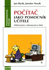 Počítač jako pomocník učitele : efektivní práce s informacemi ve škole  Cover Image