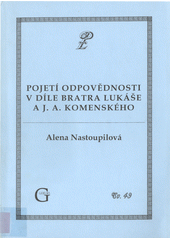 Pojetí odpovědnosti v díle bratra Lukáše a J.A. Komenského  Cover Image