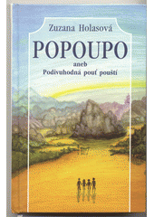 Popoupo, aneb, Podivuhodná pouť pouští  Cover Image