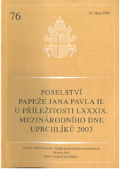 Poselství papeže Jana Pavla II. u příležitosti LXXXIX. mezinárodního dne uprchlíků 2003 Cover Image