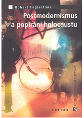 Postmodernismus a popírání holocaustu  Cover Image