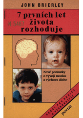 7 prvních let života rozhoduje  Cover Image