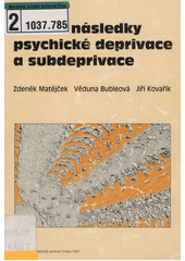 Pozdní následky psychické deprivace a subdeprivace  Cover Image