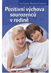 Pozitivní výchova sourozenců v rodině  Cover Image