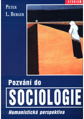 Pozvání do sociologie : humanistická perspektiva  Cover Image