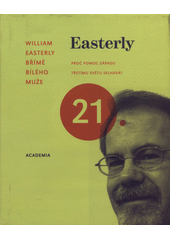 Břímě bílého muže : proč pomoc Západu třetímu světu selhává?  Cover Image