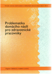 Problematika domácího násilí pro zdravotnické pracovníky  Cover Image
