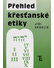 Go to record Přehled křesťanské etiky /  Jiří Skoblík