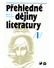 Go to record Přehledné dějiny literatury. [Díl] 1, Dějiny české literat...