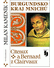 Go to record Burgundsko - kraj mnichů : Cîteaux a Bernard z Clairvaux