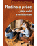 Go to record Rodina a práce : jak je sladit a nezbláznit se