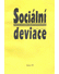 Go to record Sociální deviace : historická východiska a základní teoret...