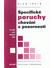 Go to record Specifické poruchy chování a pozornosti : jak jednat s vel...