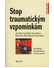 Go to record Stop traumatickým vzpomínkám : jak zvládnout posttraumatic...