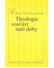 Go to record Theologie - součást naší doby