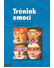 Go to record Trénink emocí : práce s emocemi na základě racionálně emoč...