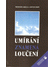 Go to record Umírání znamená loučení : o křesťanském poselství smrti