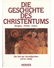 Go to record Die Geschichte des Christentums : Religion, Politik, Kultu...
