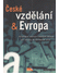 Go to record České vzdělání a Evropa : strategie rozvoje lidských zdroj...