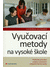 Go to record Vyučovací metody na vysoké škole : praktický průvodce výuk...
