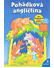 Go to record Pohádková angličtina : [dramatizace pohádek v angličtině a...
