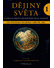 Go to record Dějiny světa : globální dějiny od počátků do 21. století. ...