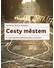 Go to record Cesty městem : o racionalitě každodenního cestování