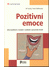 Go to record Pozitivní emoce : jak je posilovat a rozvíjet v osobním i ...