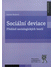 Go to record Sociální deviace : přehled sociologických studií