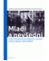 Go to record Mladí a nevšední : studie občanského života mladých lidí z...