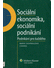 Go to record Sociální ekonomika, sociální podnikání : podnikání pro kaž...