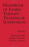 Go to record Handbook of family therapy training and supervision