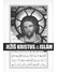 Go to record Ježíš Kristus a islám, aneb, Islám a jeho vztah k Ježíši a...