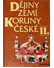 Go to record Dějiny zemí Koruny české. II., Od nástupu osvícenství po n...