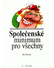 Go to record Společenské minimum pro všechny