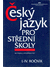 Go to record Český jazyk pro I.-IV. ročník středních škol : (mluvnická ...