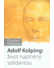 Go to record Adolf Kolping : život naplněný solidaritou