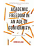 Go to record Academic freedom in an age of conformity : confronting the...
