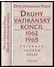 Go to record Druhý vatikánský koncil : 1962-1965 : příprava, průběh, od...