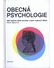 Go to record Obecná psychologie : dílčí aspekty lidské psychiky a jejic...
