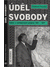 Go to record Úděl svobody : výbor z rozhlasových projevů 1951-1977